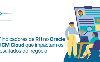 7 indicadores de RH no Oracle HCM Cloud que impactam os resultados do negócio