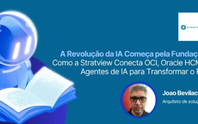 Oracle HCM e IA: como a Stratview transforma o RH
